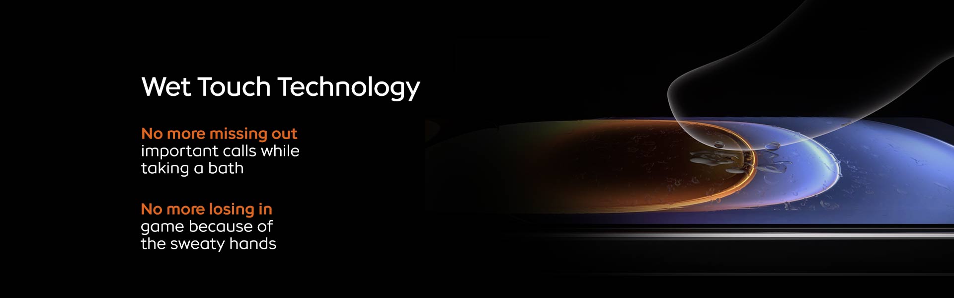 Wet Touch Technology